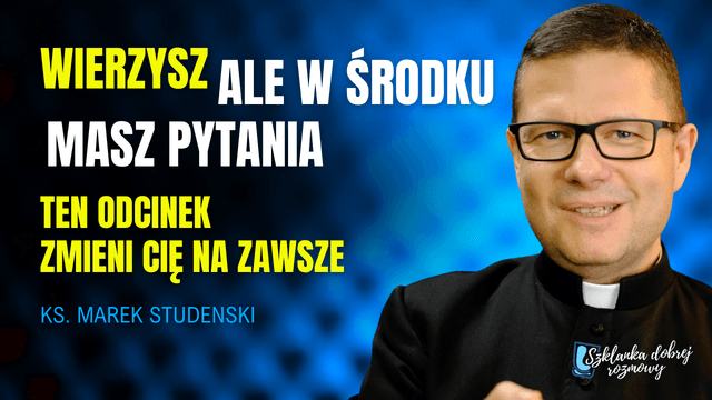 Ks. Studenski: Gaudete – Światło, które rodzi się w sercu